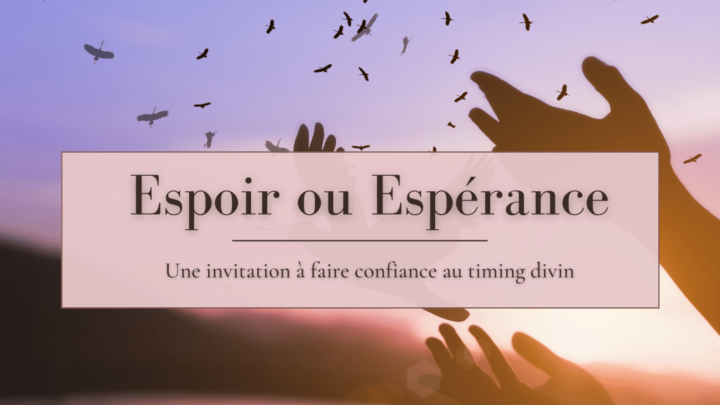Espoir ou espérance&nbsp;?