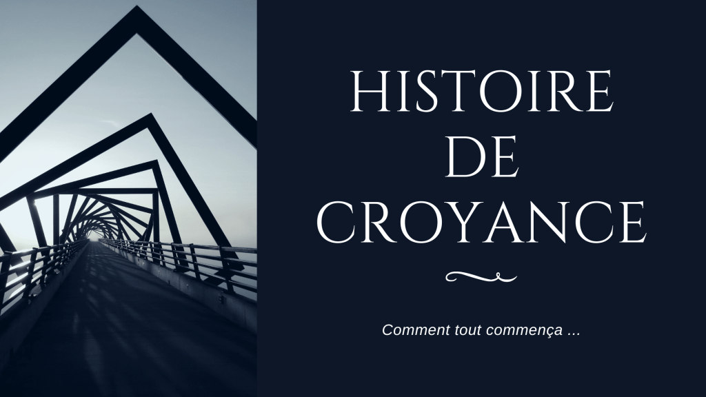 Histoire de croyance : comment tout commença&nbsp;…