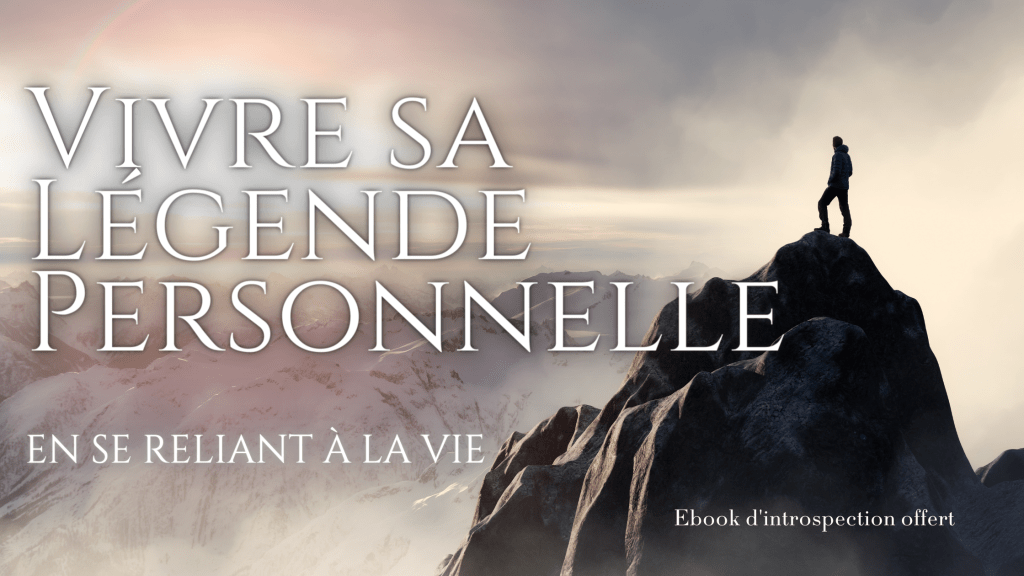 Vivre sa légende&nbsp;Personnelle